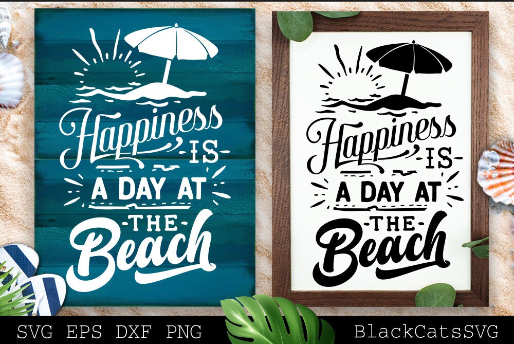 Happiness is a day at the beach svg, Beach svg, Summer svg, Beach poster svg, The sea svg, Beach quotes svg, Ocean svg