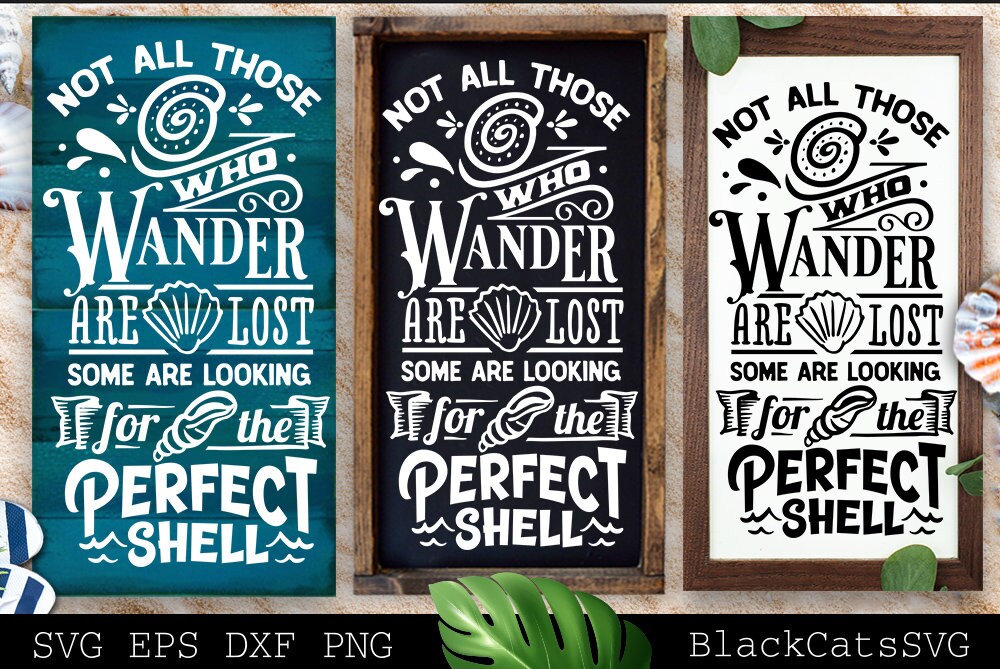 Not all those who wonder are lost svg, Perfect shell svg, Beach svg, Summer svg, Beach poster svg, The sea svg, Beach quotes svg, Ocean svg