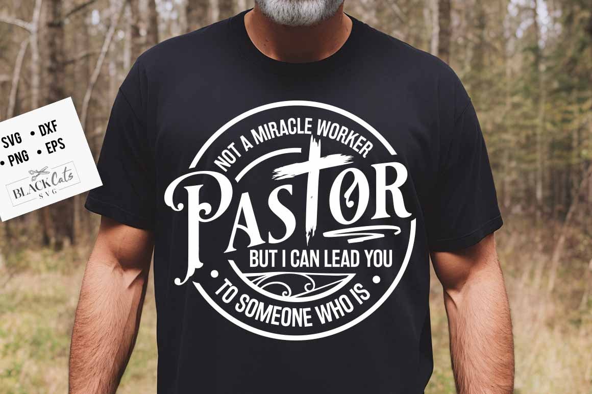 Pastor SVG, Not a miracle worker svg, I can lead you to someone who is svg