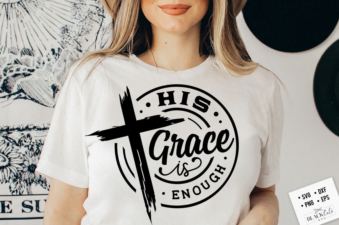 His grace is enough svg, prayer svg, Faith svg, Pray svg, Christian cross svg, Bible verse svg