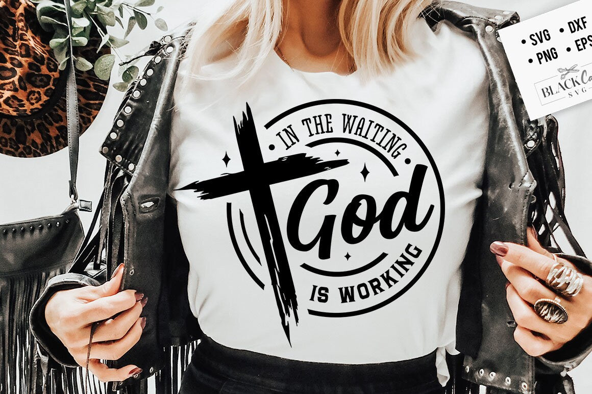 In the waiting God is working svg, prayer svg, Faith svg, Pray svg, Christian cross svg, Bible verse svg