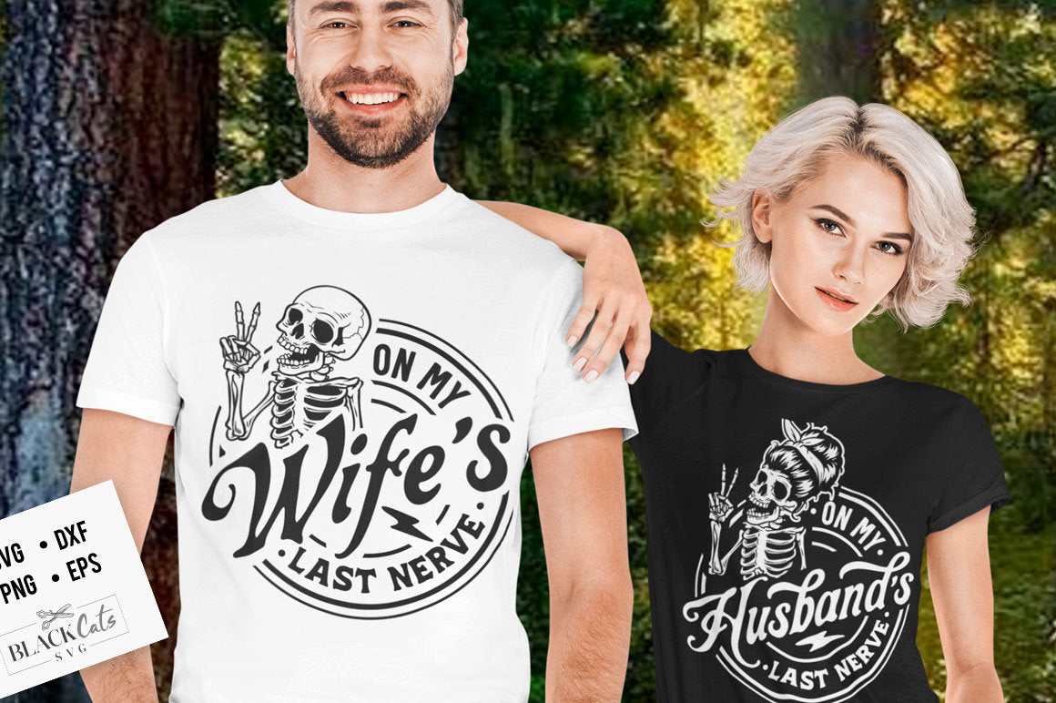 On My Wife's Last Nerve SVG, On my husband's last nerve svg, Last nerve svg, On My Wifes Last Nerve SVG, Wife svg, Last nerve wife svg