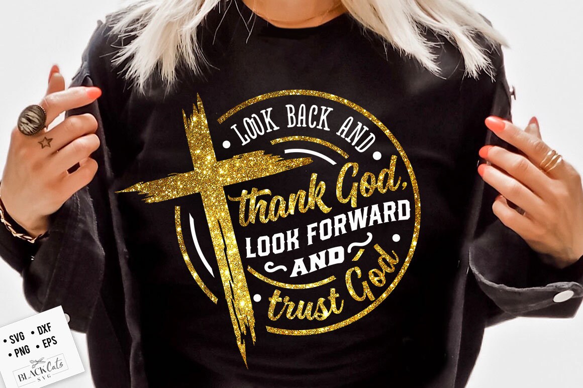 Look back and thank God SVG, Look forward and trust God svg, prayer svg, Pray svg, Christian cross svg, Bible verse svg