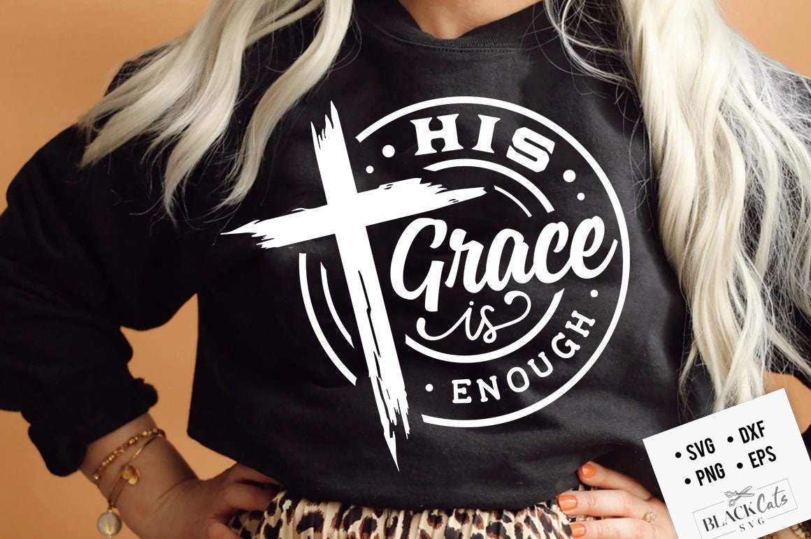 His grace is enough svg, prayer svg, Faith svg, Pray svg, Christian cross svg, Bible verse svg