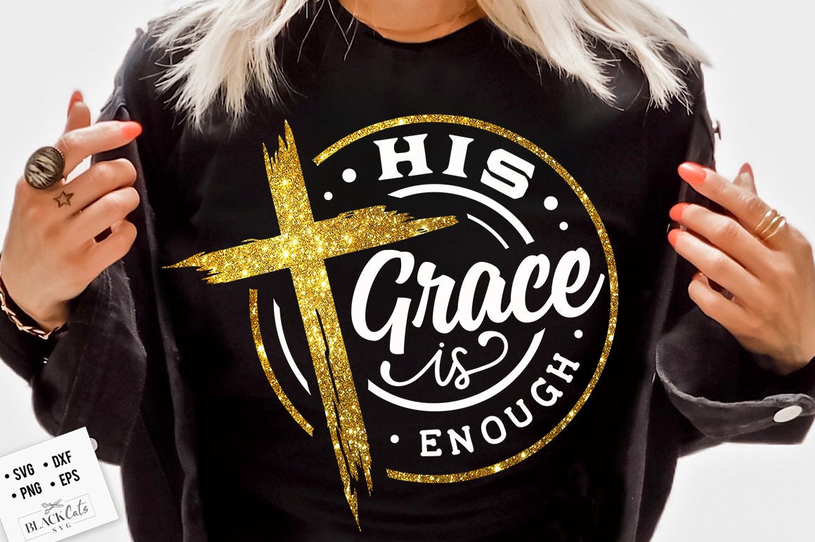 His grace is enough svg, prayer svg, Faith svg, Pray svg, Christian cross svg, Bible verse svg