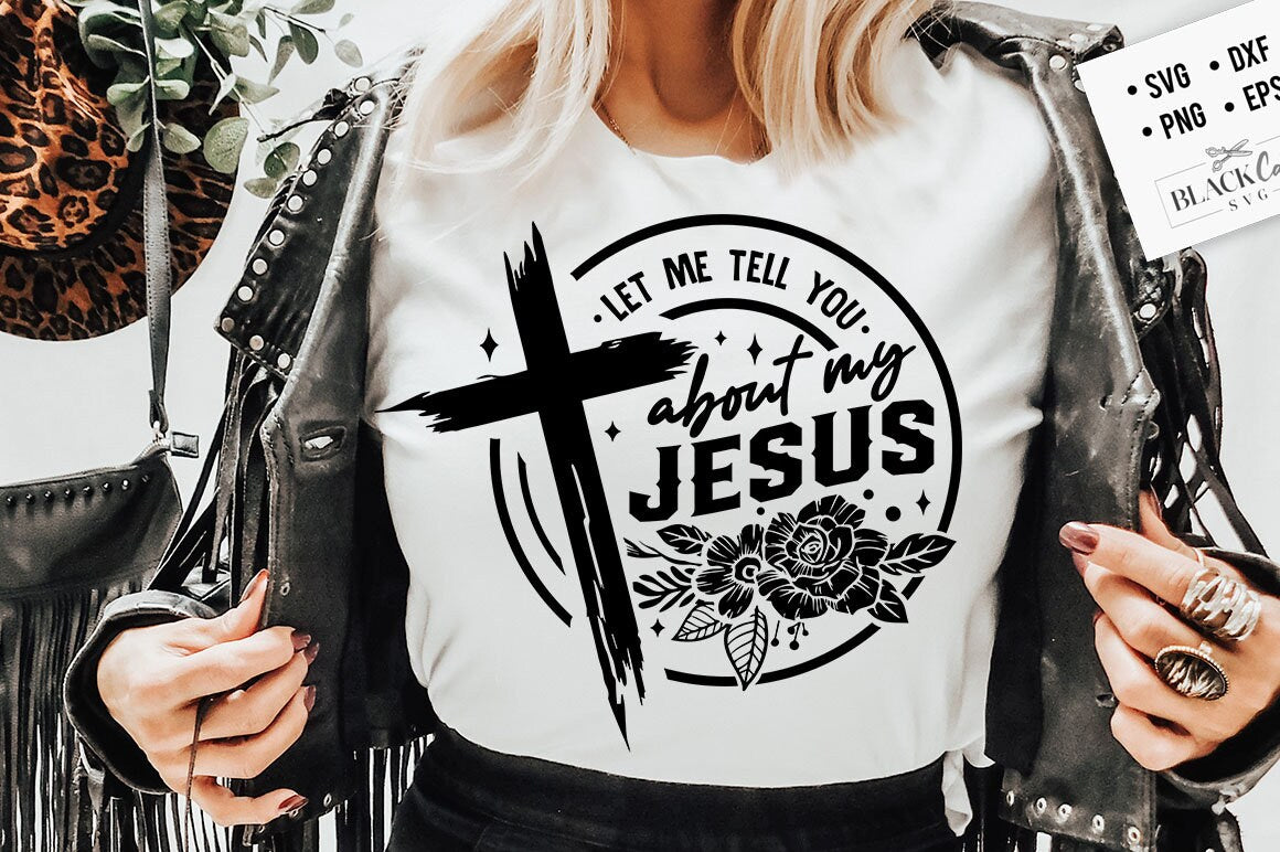 Let me tell you about my Jesus svg, prayer svg, Faith svg, Pray svg, Christian cross svg, Bible verse svg