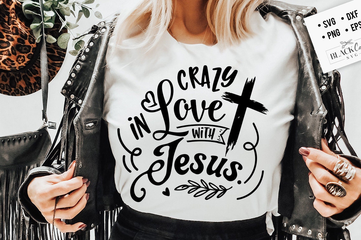Crazy in love with Jesus svg, I love Jesus svg, prayer svg, Pray svg, Christian cross svg, Bible verse svg, Pray quote svg