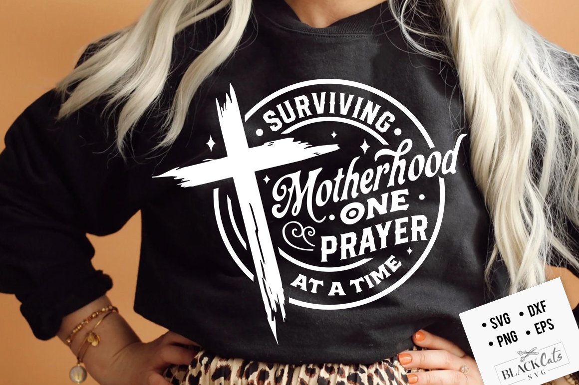 Surviving motherhood one prayer at a time svg, Surviving motherhood svg, Distressed cross svg, Mama prays svg, Mom Life Svg, Mom svg