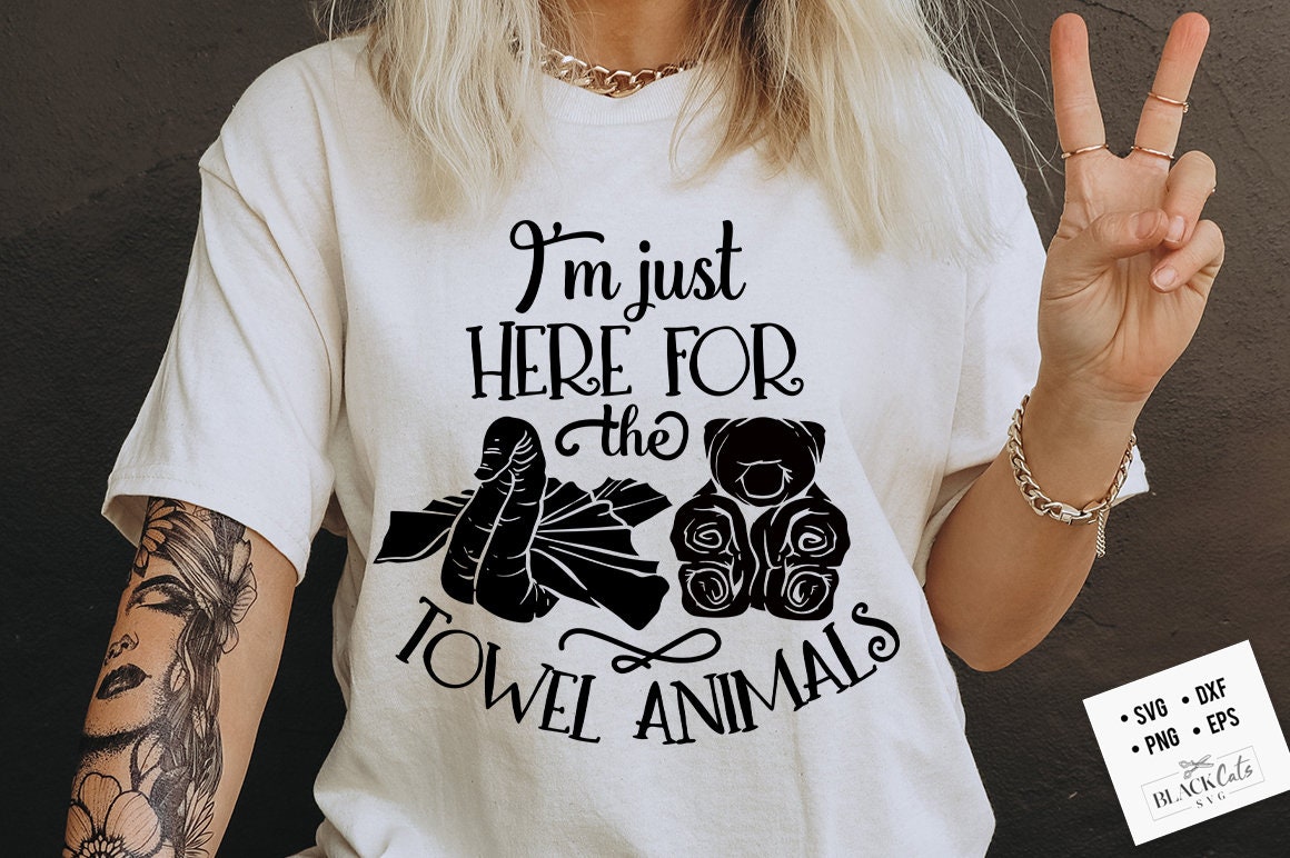 I'm just here for the towel animals SVG, towel animal svg, Cruise svg, funny vacation svg, Towel animals svg, Funny svg