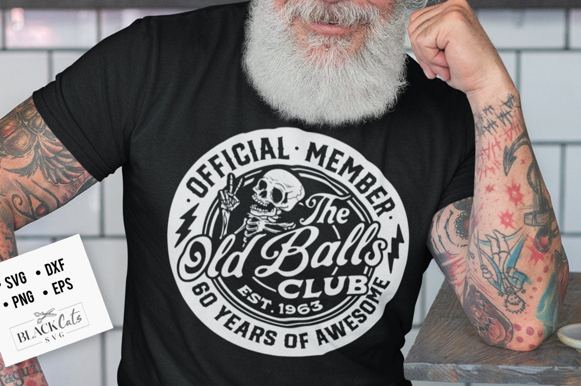 60th birthday svg, Official Member The Old Balls Club svg, Est 1963 Svg, 60th svg, Birthday Vintage Svg, Old Balls club svg, funny old svg