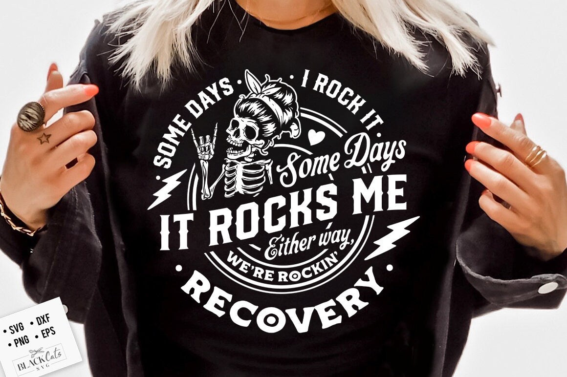Recovery svg, Some days I rock it some days it rocks me svg, Sobriety svg, Inspirational svg, Mental Heath svg