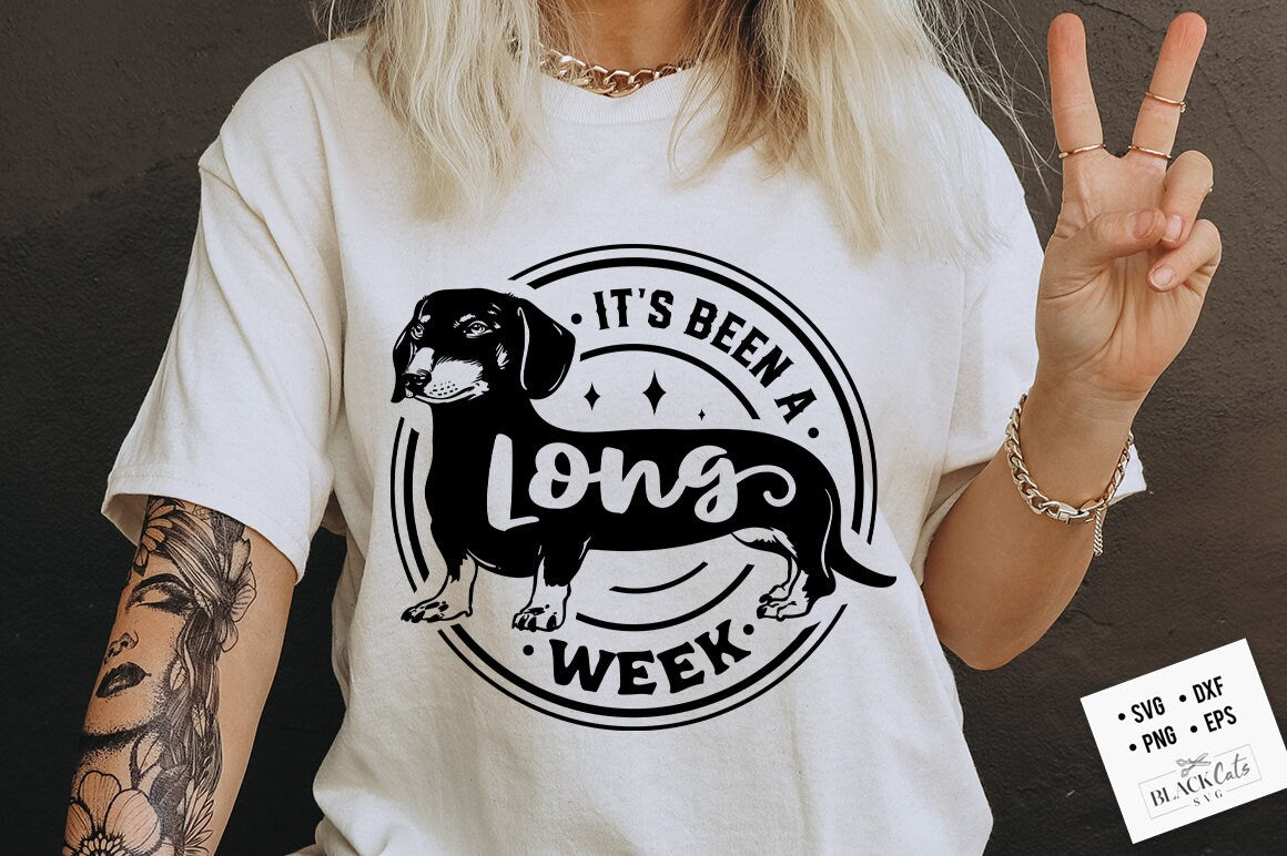 It's been a long week svg, Dachshund SVG, weiner svg, funny weiner svg, funny dachshund svg, Weiner Dog Funny SVG