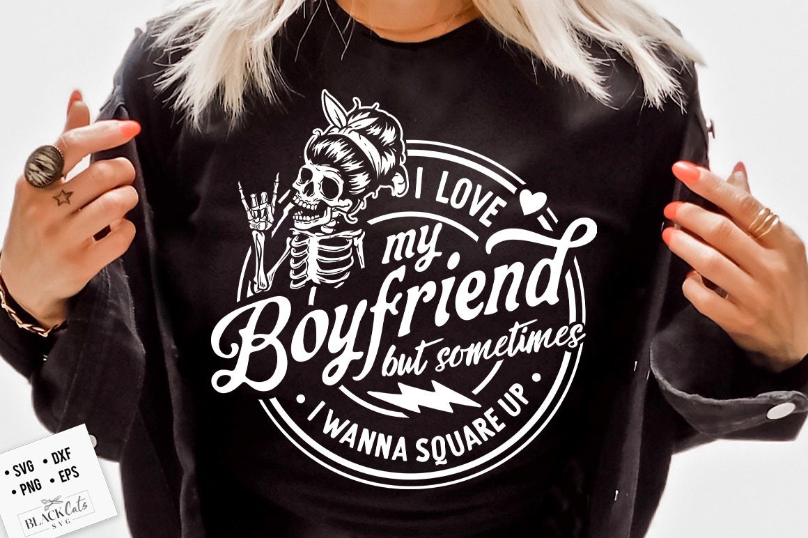 I love my boyfriend but sometimes I wanna square up svg, I love my boyfriend svg, Square up svg,  Husband svg