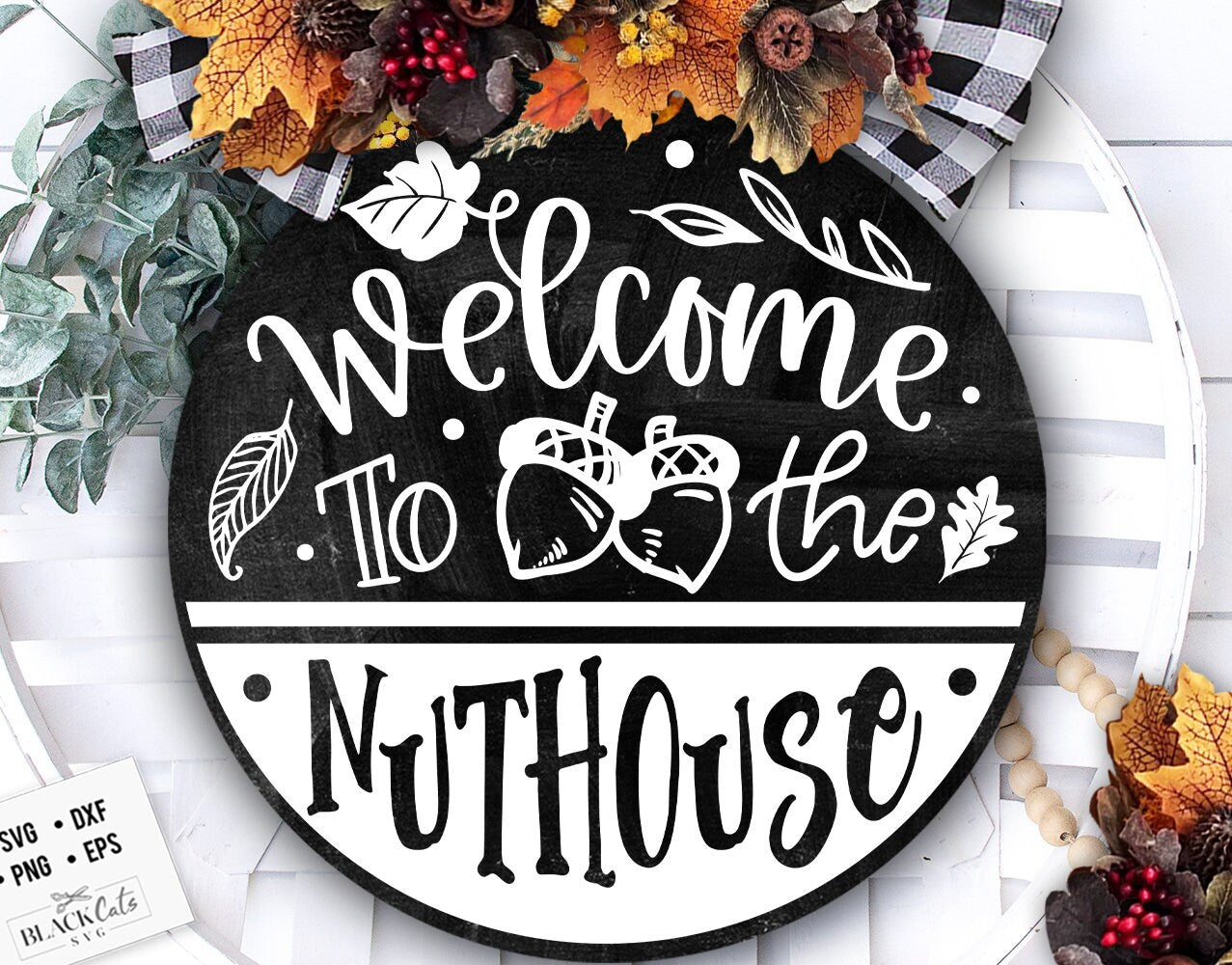 Welcome to the nuthouse door hanger svg Fall Door Hanger SVG, Autumn door hanger svg Welcome Sign Svg Front Door Sign Glowforge