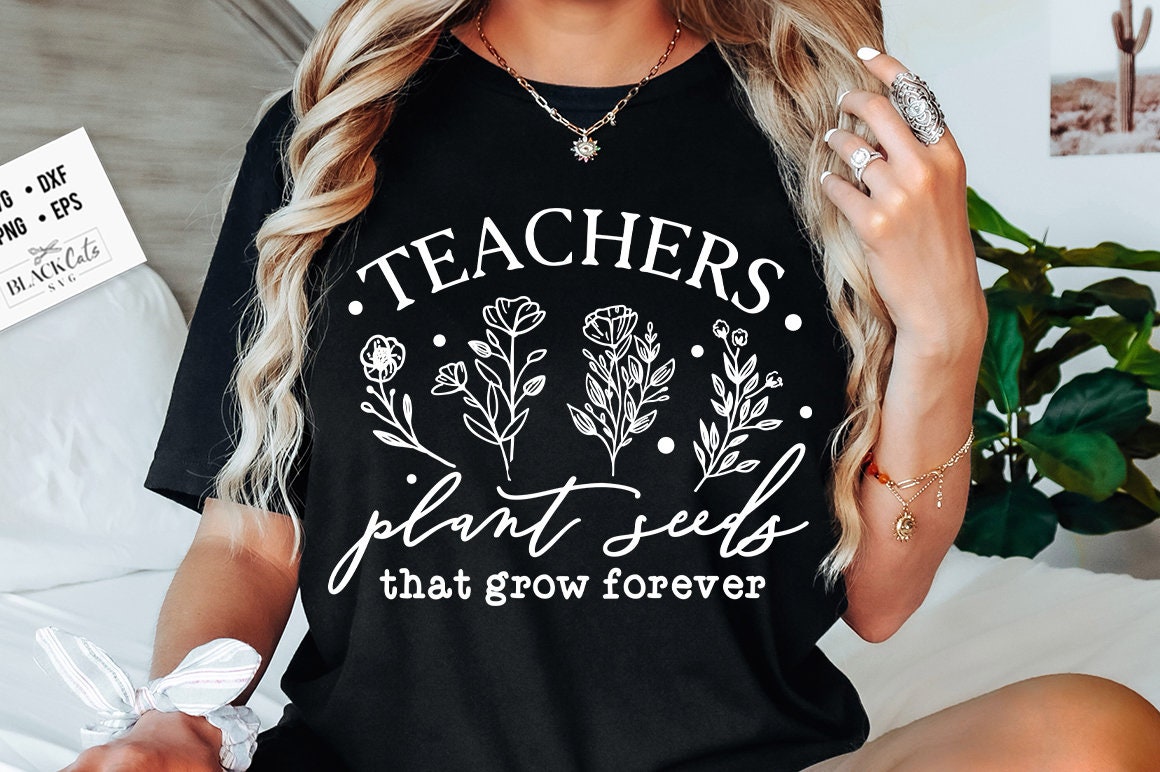Teachers plant seeds that grow forever svg, Teaching svg, Rocking teacher life svg, Teacher Life Svg, Teacher