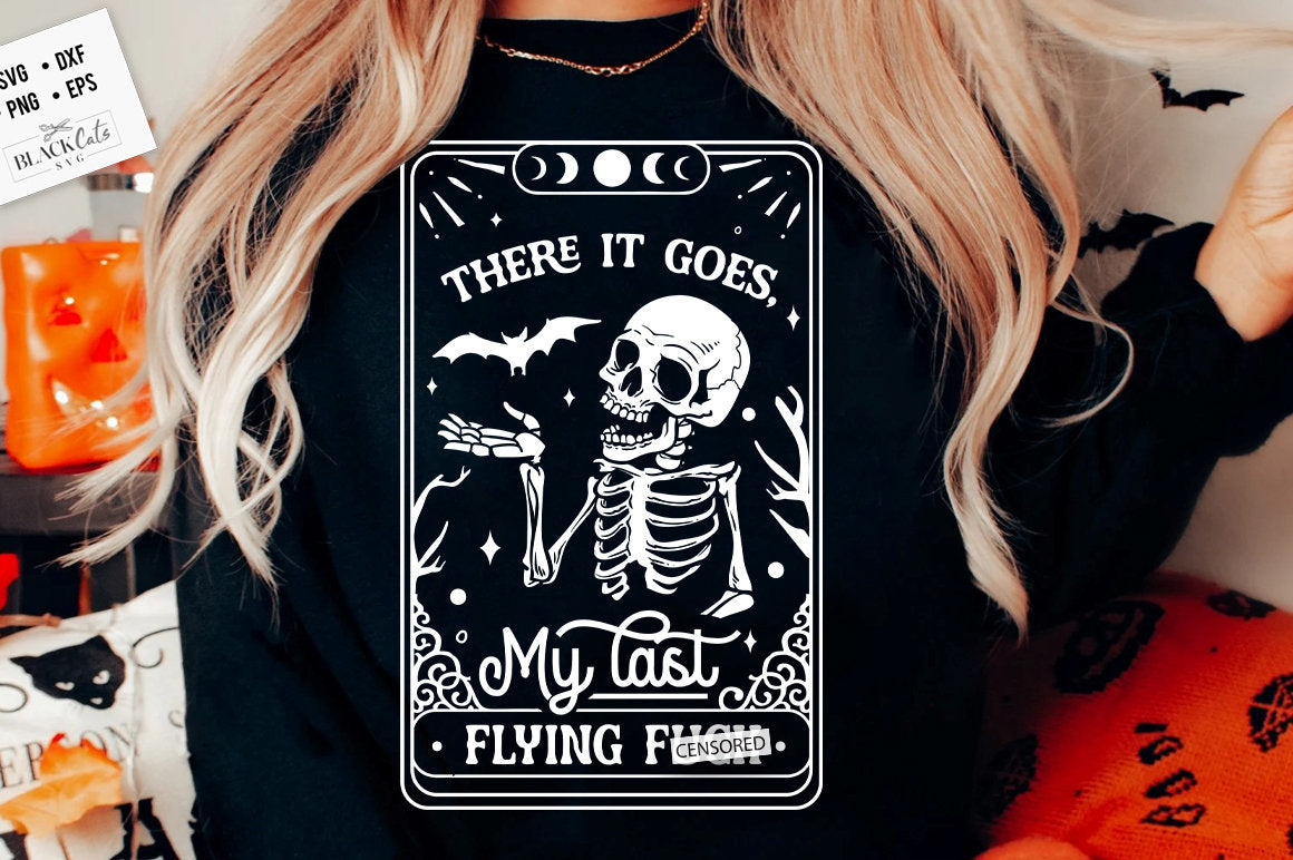 There it goes my last flying f*ck SVG, there it goes svg, my last flying f*ck SVG, Halloween skull svg, Halloween skeleton svg