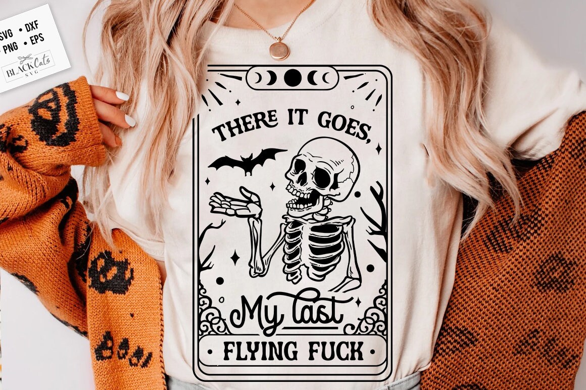 There it goes my last flying f*ck SVG, there it goes svg, my last flying f*ck SVG, Halloween skull svg, Halloween skeleton svg