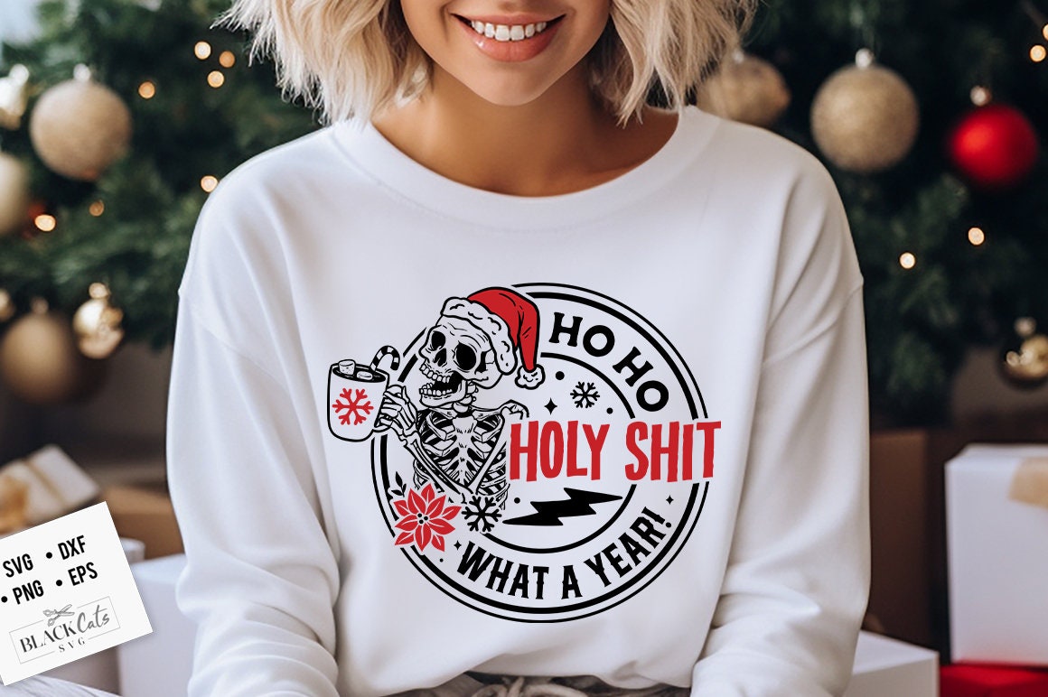 Ho ho holy sh*t what a year svg, What a year svg, Skeleton Christmas Svg, Skull Santa Claus, Christmas Svg, Funny Christmas svg