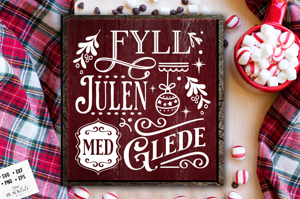 Fyll Julen med Glede svg, Scandinavian Christmas svg, God Jul Christmas svg, Norwegian Christmas svg, Swedish Christmas svg, God Jul