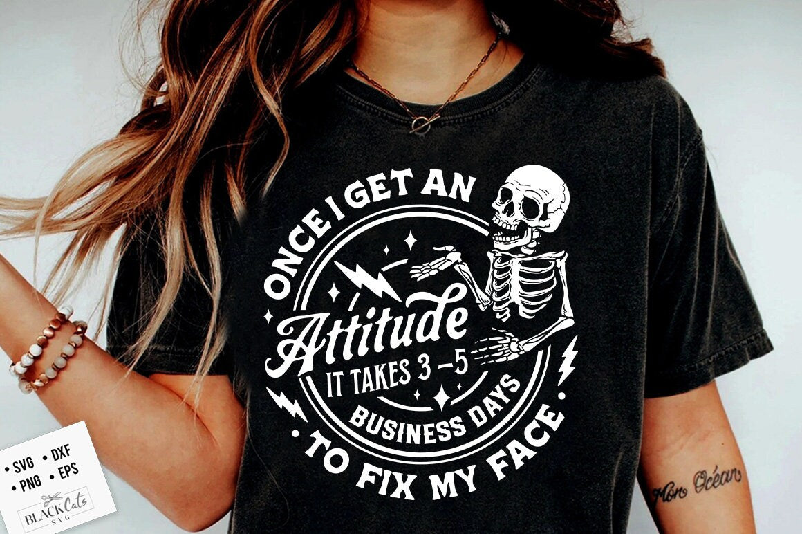 Once I get an attitude svg, it takes 3 - 5 business days to fix my face SVG, Fix my face svg, Snarky skull svg, snarky svg