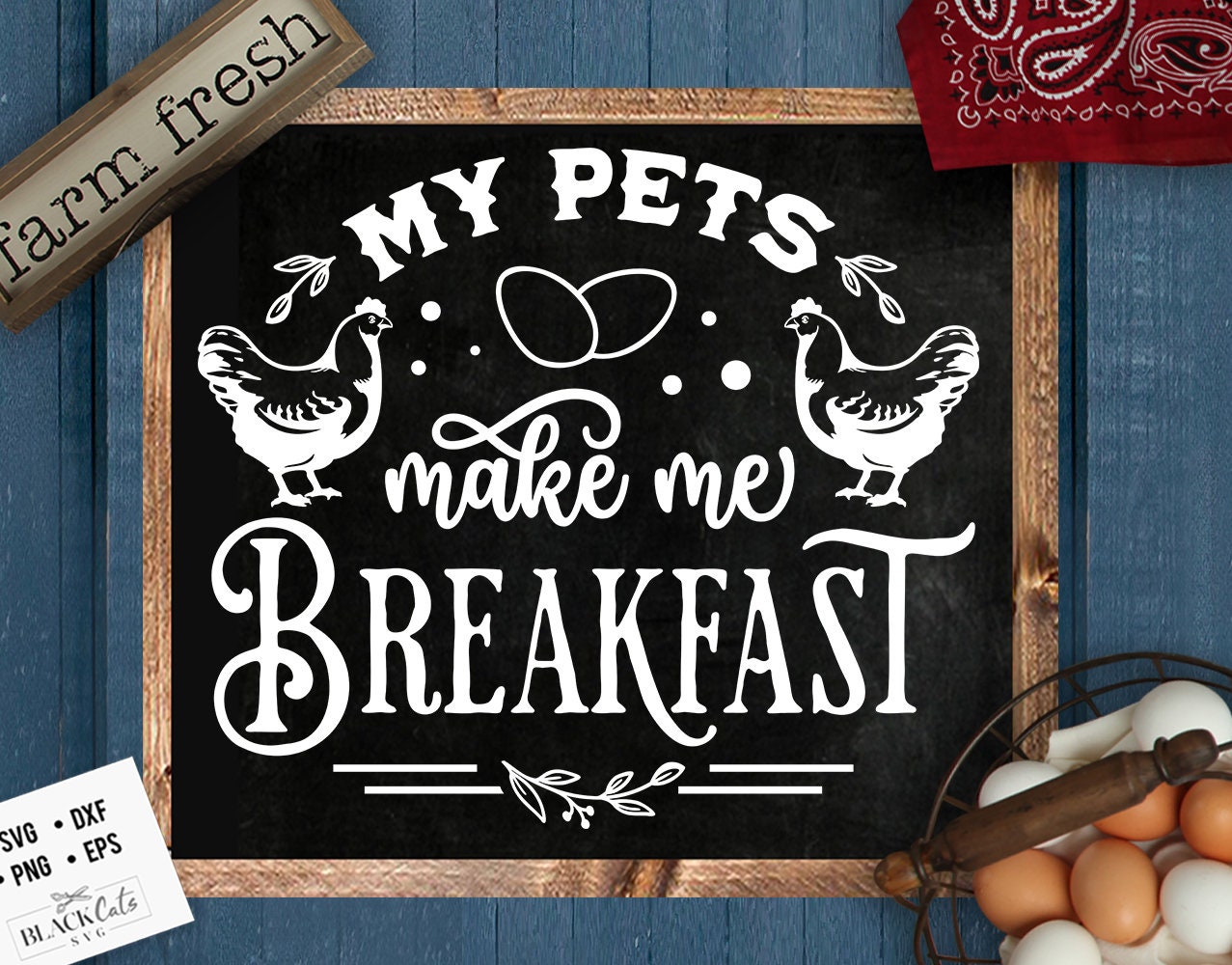 My pets make me breakfast svg, Eggs svg, Local egg dealer svg, Chicken svg, Farmhouse chicken svg, Sarcastic chicken svg