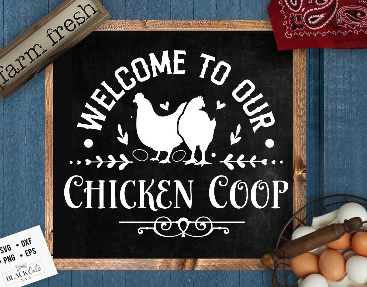 Welcome To Our Coop Funny Chicken Sign Chicken Coop Sign Chicken