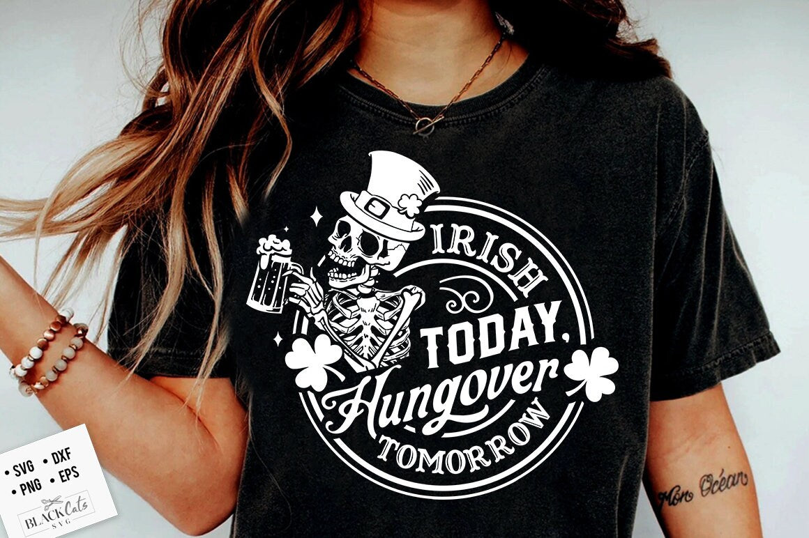 Irish today hungover tomorrow  SVG, Happy St Patrick's Day svg, St Paddy's SVG, St Patricks Day SVG, Skull Patrick svg, St Patrick's Day