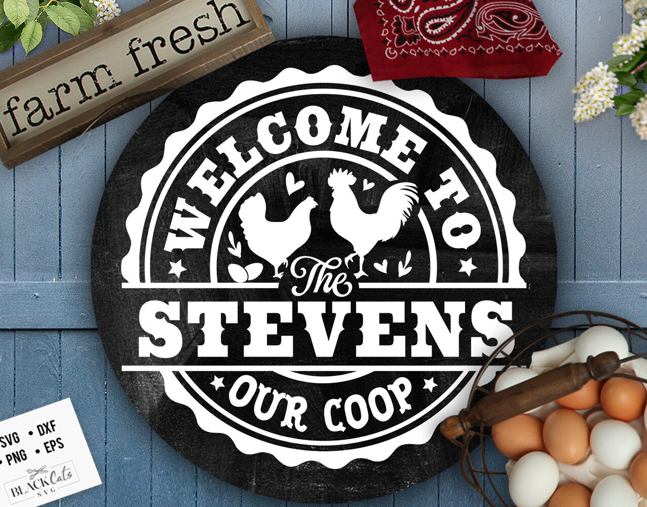 Welcome to our coop svg, Family monogram svg, Coop sign svg, Our coop svg, Local egg dealer svg, Chicken svg, Farmhouse chicken svg