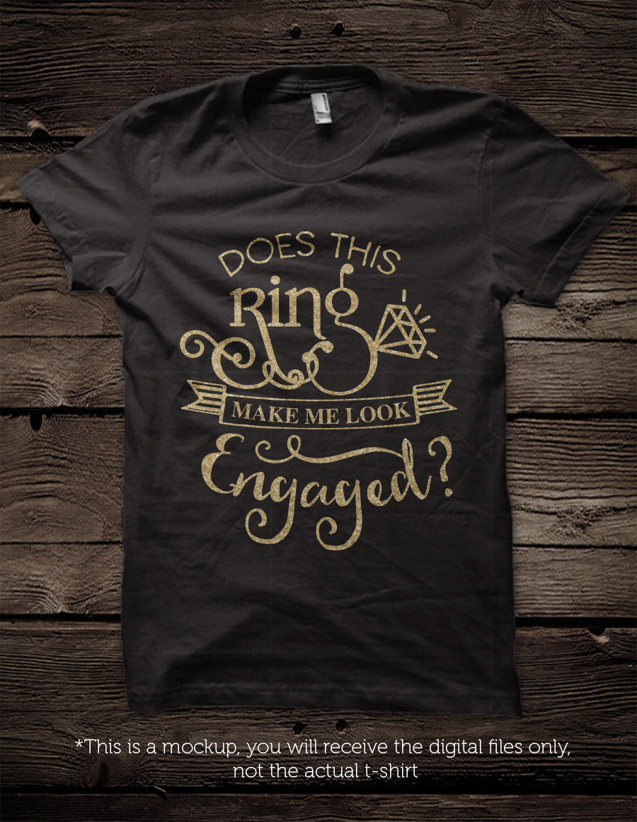 Does this ring make me look engaged SVG file Cutting File Clipart in Svg, Eps, Dxf, Png for Cricut & Silhouette - BlackCatsSVG