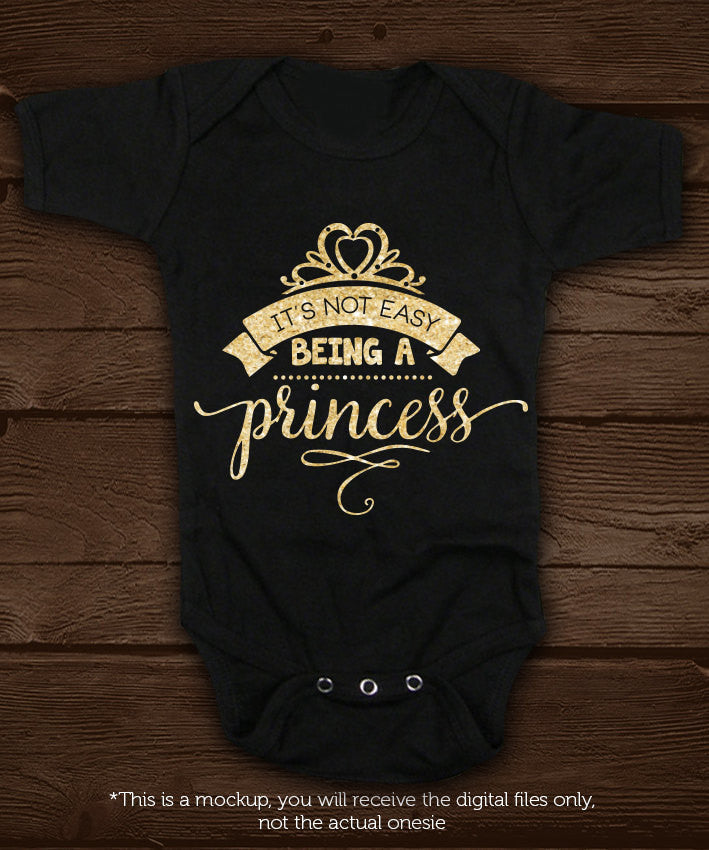 It's not easy being a princess SVG file Cutting File Clipart in Svg, Eps, Dxf, Png for Cricut & Silhouette svg - BlackCatsSVG
