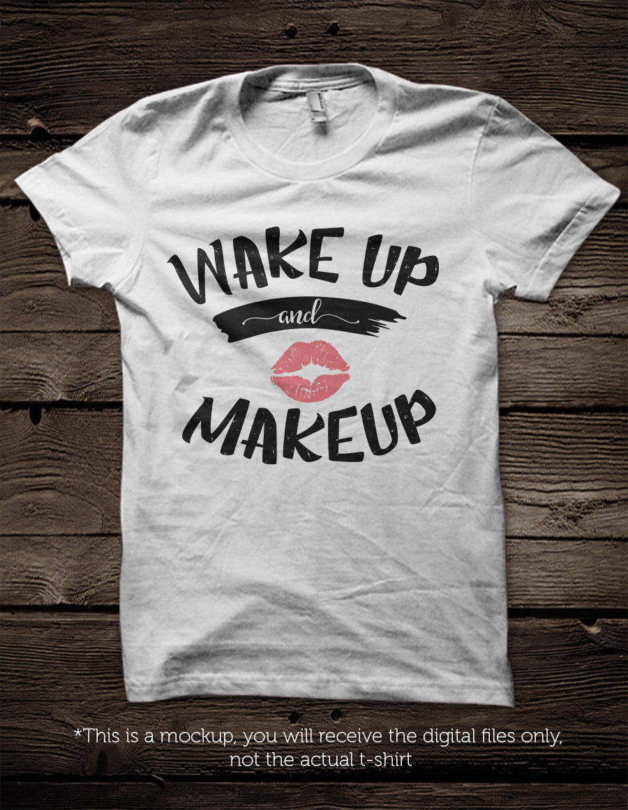 Wake up and makeup SVG file Cutting File Clipart in Svg, Eps, Dxf, Png for Cricut & Silhouette svg - BlackCatsSVG
