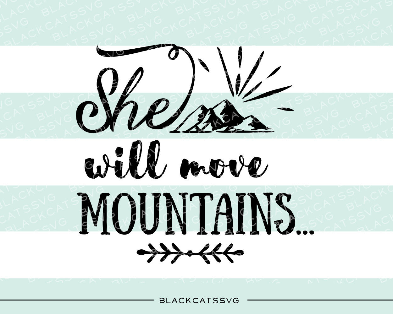 He / She will move mountains SVG file Cutting File Clipart in Svg, Eps, Dxf, Png for Cricut & Silhouette - BlackCatsSVG
