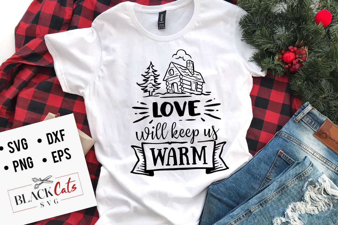 Love will keep us warm SVG