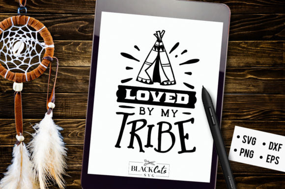 Loved By My Tribe SVG