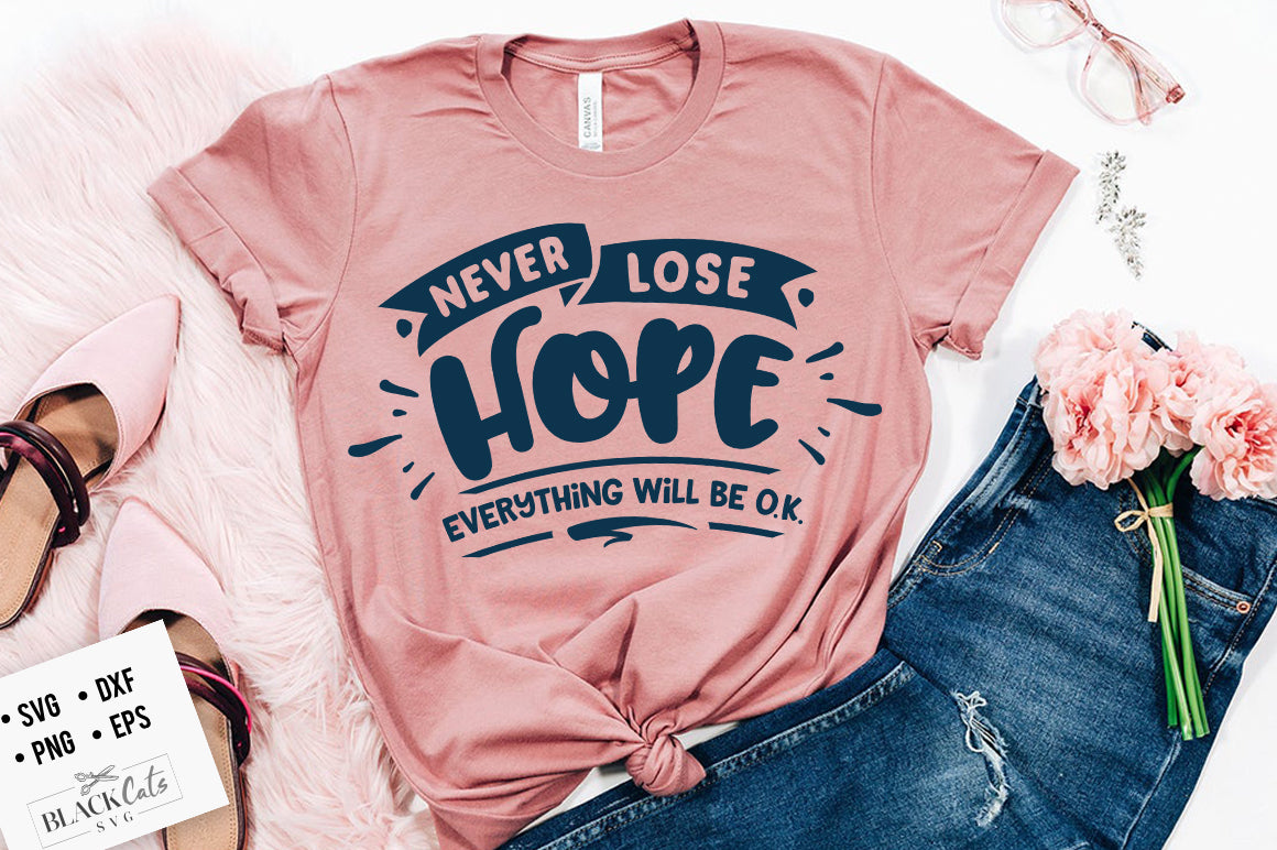 Never lose hope svg