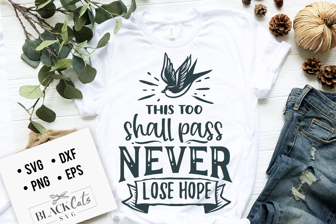 This too shall pass never lose hope svg