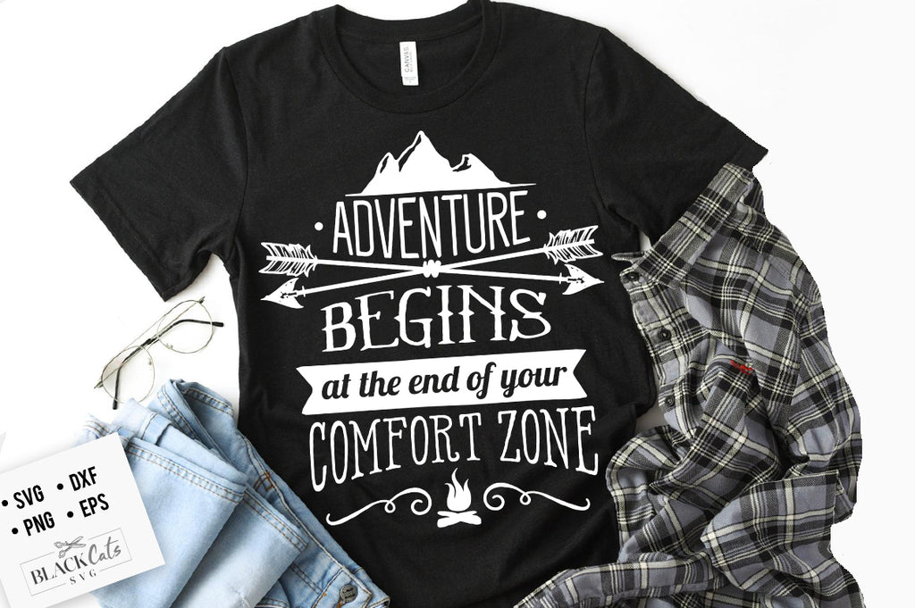 Adventure begins at the end of your comfort zone SVG