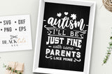 Autism - I'll be just fine Parents SVG
