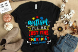 Autism - I'll be just fine Therapist SVG