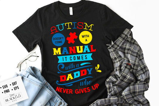 Autism comes with a daddy SVG