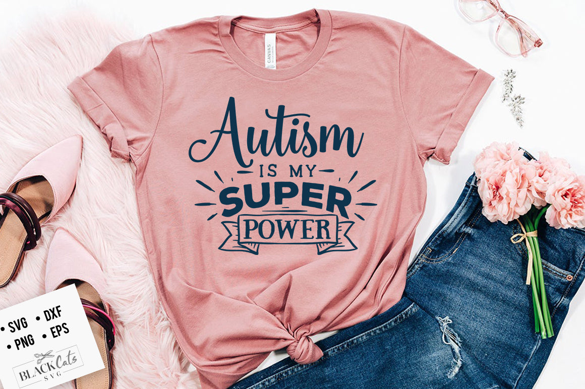 Autism is my super power SVG