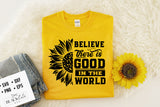 BElieve THEre IS GOOD in the world SVG file