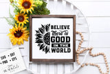 BElieve THEre IS GOOD in the world SVG file