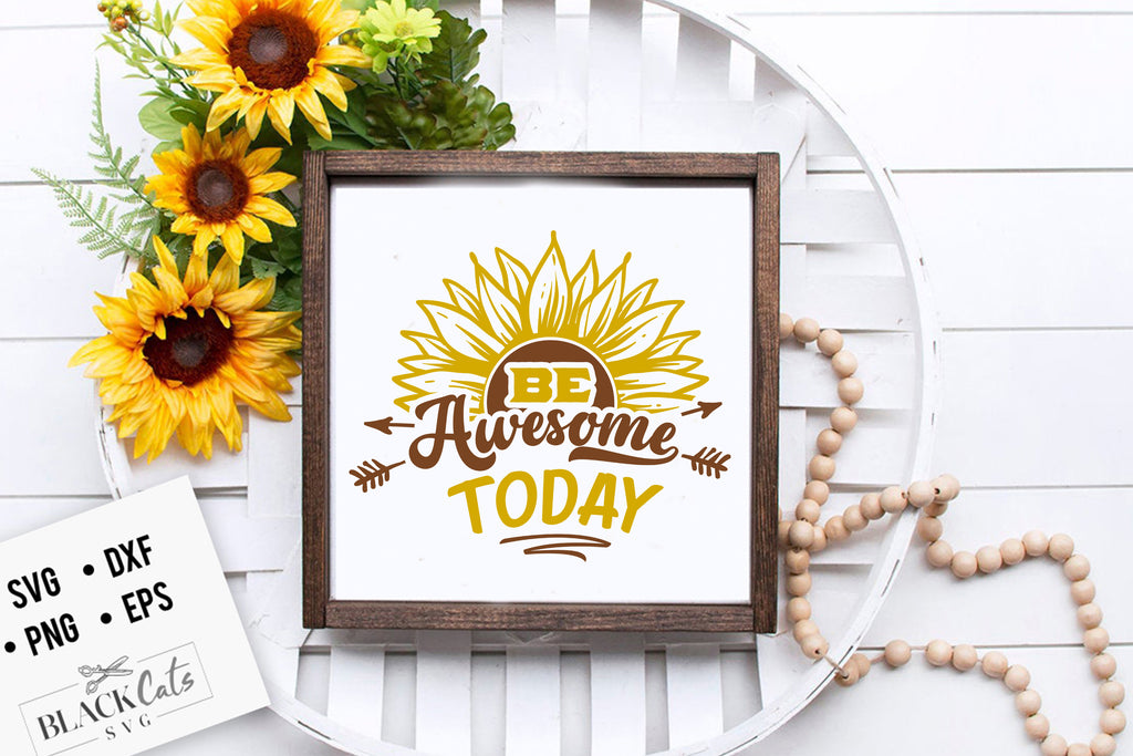 Be awesome today SVG file