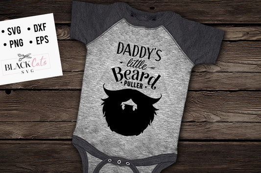 Daddy’s Little Beard Puller SVG File