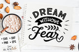 Dream without fear svg
