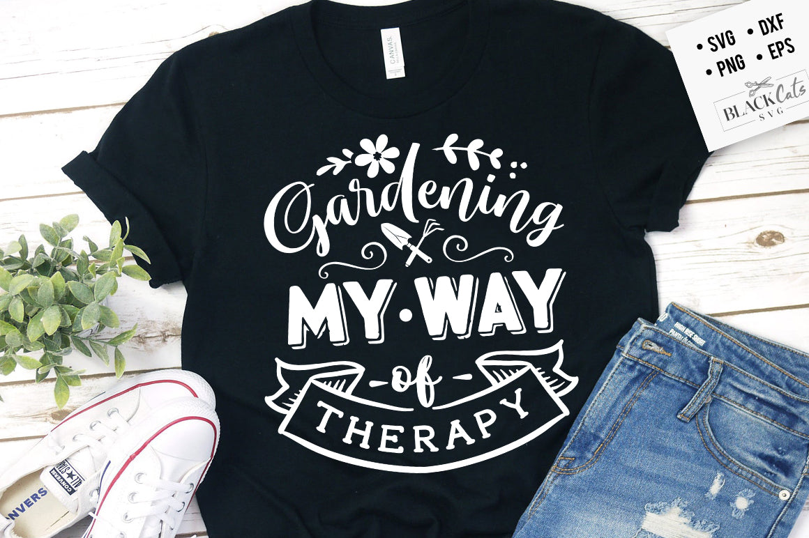 Gardening my way of therapy SVG