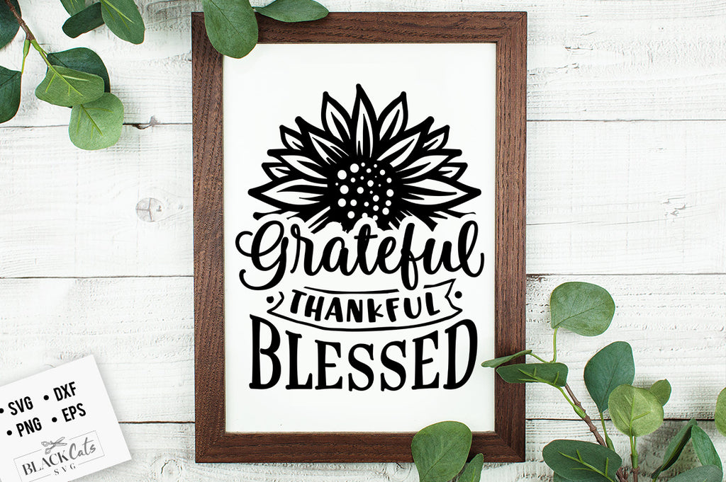 Grateful Thankful Blessed SVG File