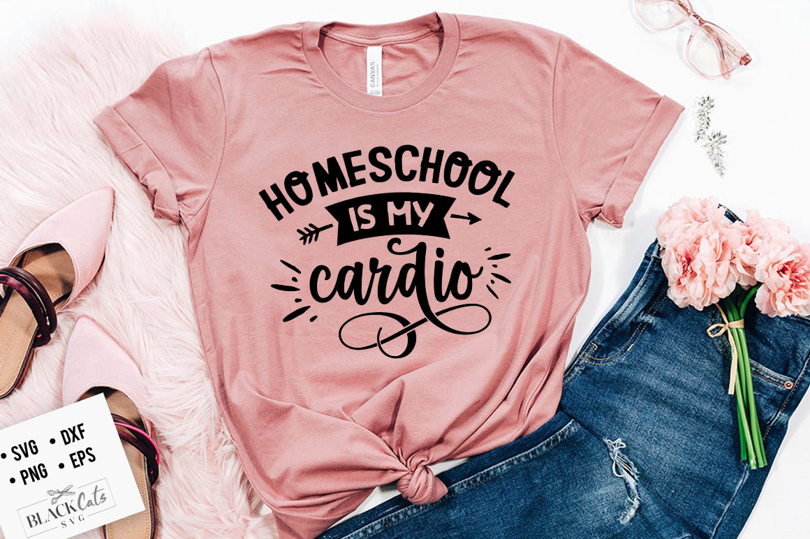 Homeschool is my cardio SVG