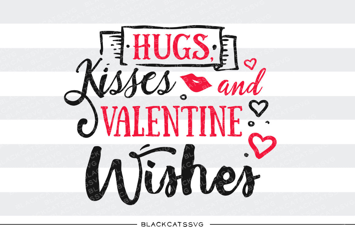 Hugs, kisses and Valentine wishes SVG file Cutting File Clipart in Svg ...